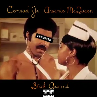 Stick Around by Conrad Jr.