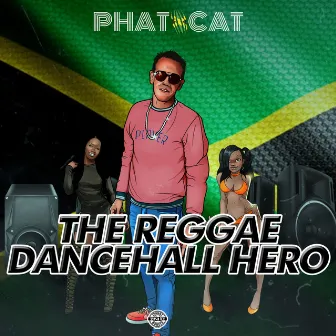 The Reggae Dancehall Hero (Remaster) by Phat Cat