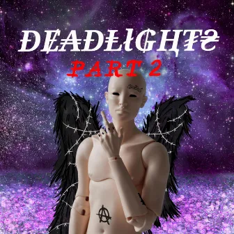 Deadlights, Pt. 2 by DedVerse