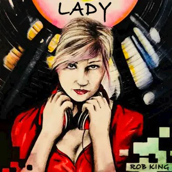 Lady by Rob King