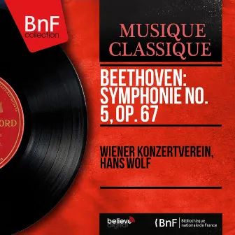 Beethoven: Symphonie No. 5, Op. 67 (Mono Version) by Hans Wolf