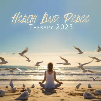 Health And Peace Therapy 2023: The Calm Relaxing Background, Calm And Relaxing Thought Atmosphere by The Lost Director