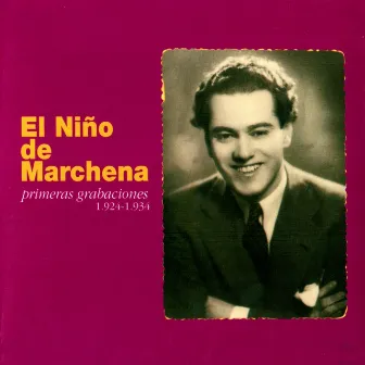 Primeras Grabaciones (1924 - 1934) by El Niño de Marchena