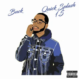 Quick Splash 1.5 by Buck$