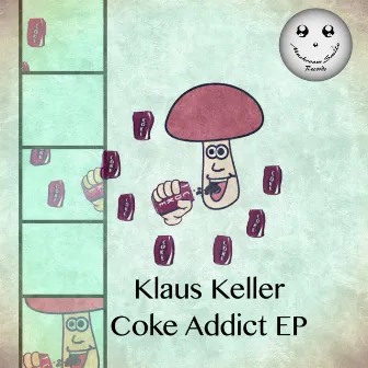 Coke Addict EP by Klaus Keller