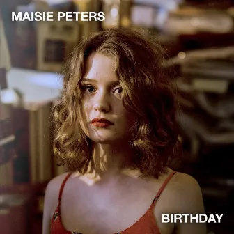 Birthday by Maisie Peters