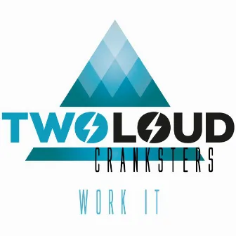 Work It - Single by Cranksters