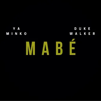 Mabé by Duke Walker