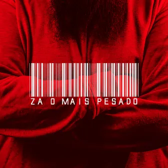 O Mais Pesado by ZA