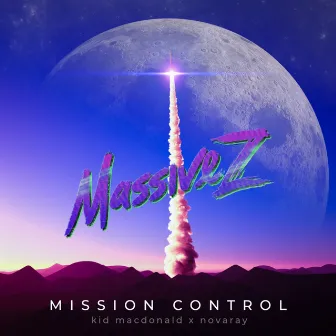 Mission Control by Massive Z