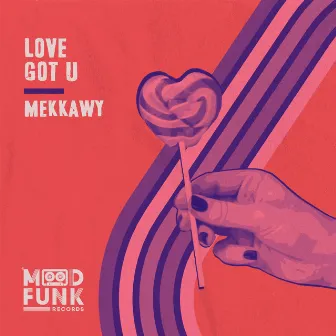 Love Got U by MEKKAWY