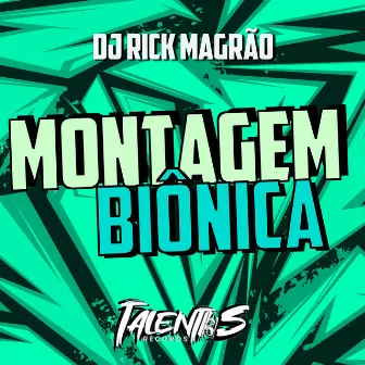 MONTAGEM BIÔNICA by DJ RICK MAGRÃO