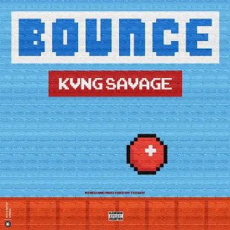 Bounce by Kvng Savage