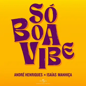 Só Boa Vibe by Isaías Manhiça