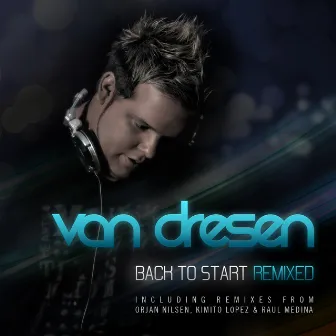 Back to Start Remixed by Van Dresen