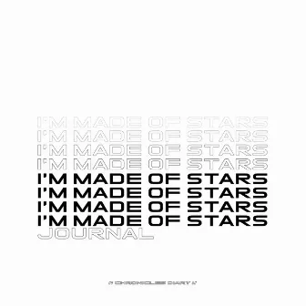 I'm Made of Stars / Journal by Time Traveler