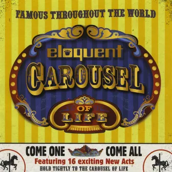 Carousel Of Life by Eloquent