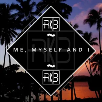 Me, Myself And I by Rikardo Imbacuan