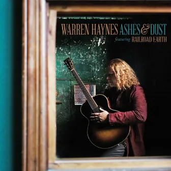 Ashes & Dust by Warren Haynes