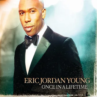 Once In A Lifetime by Eric Jordan Young