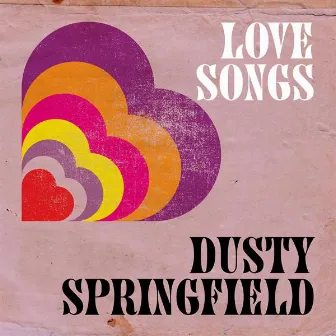 Love Songs by Dusty Springfield