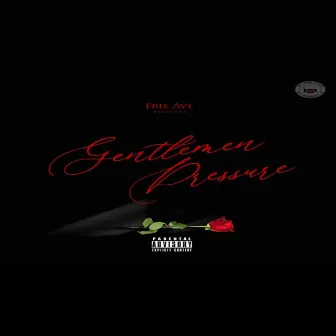 Gentlemen Pressure by Erie Baby