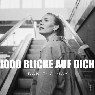 1000 Blicke auf dich by Daniela May