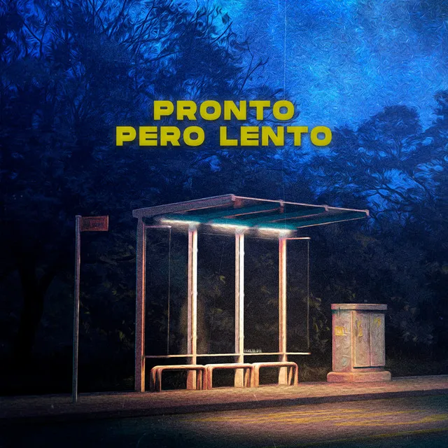 Pronto pero lento