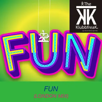 Fun (London Mix) by The Klubbfreak