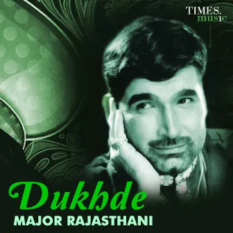 Dukhde by Major Rajasthani