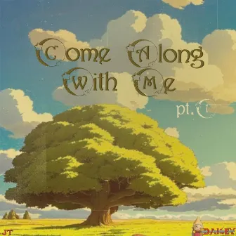 Come Along With Me Pt. 1 by JT Dailey