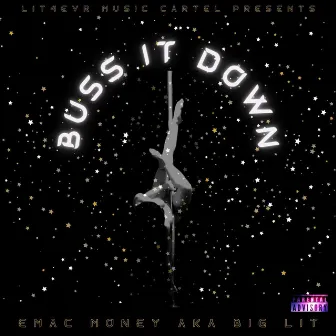 Buss It Down by Emac Money