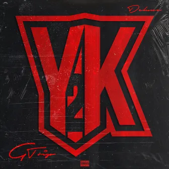 Y 2 K (Deluxe) by G Trip