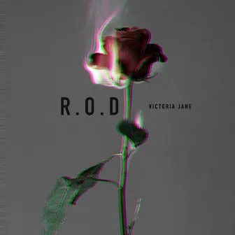 R.O.D by Victoria Jane