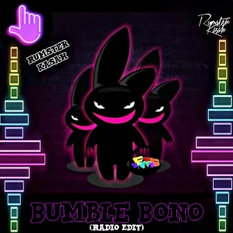 Bumble Bono (Radio Edit) by Rumster Kasah