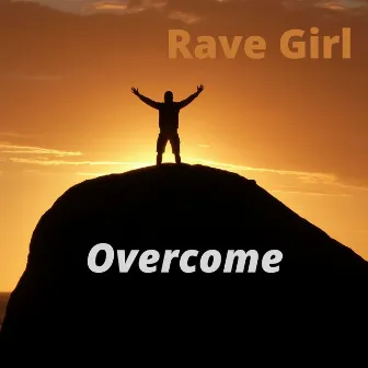 Overcome by Rave Girl