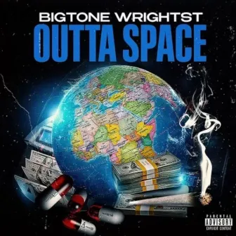 Outta Space by Big Tone WrightSt