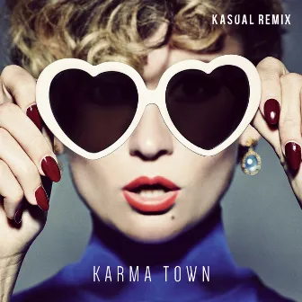 Karma Town (Kasual Remix) by Stine Bramsen