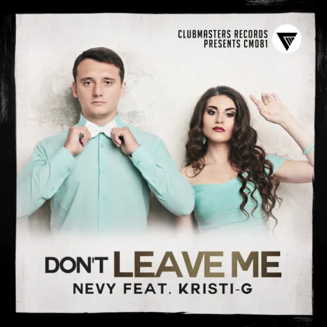 Don't Leave Me (feat. Kristi-G) - Original Mix