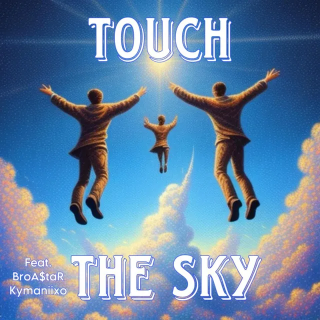 TOUCH THE SKY