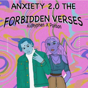 Anxiety 2.0 The Forbidden Verses by KidHyphen