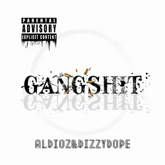 Gangshit by Al Dioz