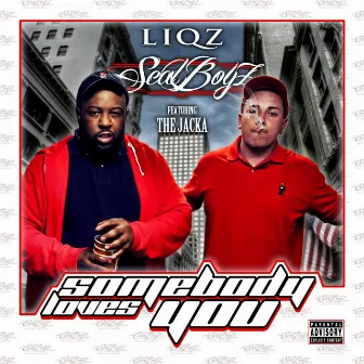 Somebody Loves You (feat. The Jacka) by Liqz