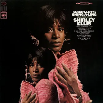 Sugar, Let's Shing-A-Ling by Shirley Ellis