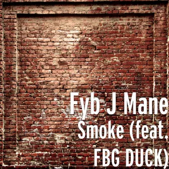 Smoke (feat. Fbg Duck) by Fyb J Mane