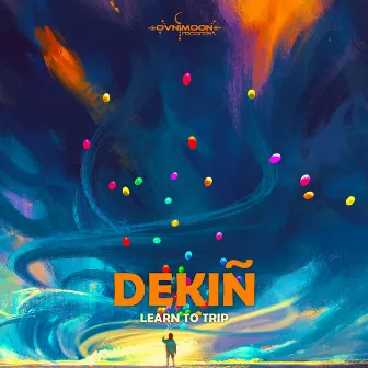 Learn to Trip by Dekiñ