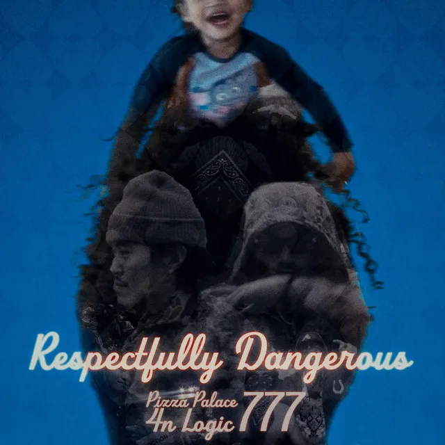 Respectfully Dangerous