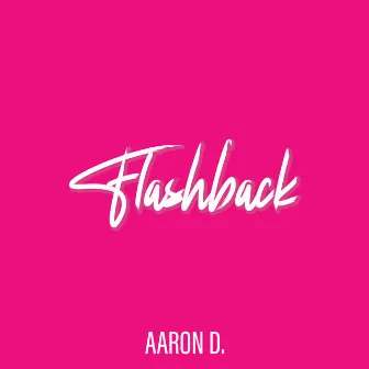 Flashback by Aaron D.