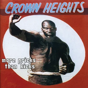 More Pricks Than Kicks by Crown Heights