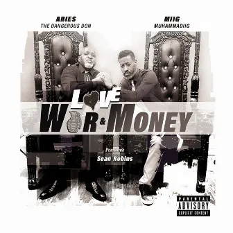 Love War and Money by Aries the Dangerous Don